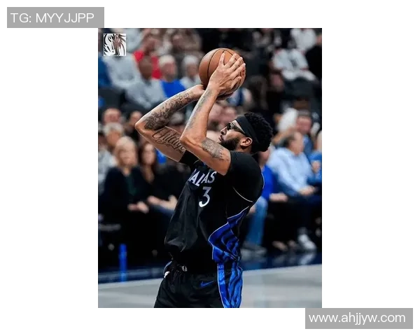 浓眉期待在独行侠首个完整赛季找回进攻状态并展现实力